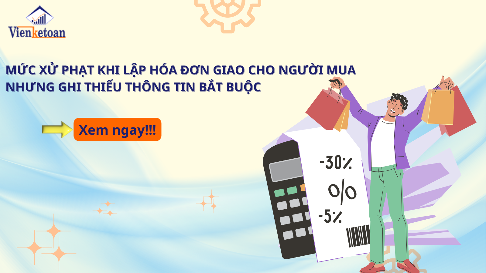 Mức xử phạt khi lập hóa đơn giao cho người mua nhưng ghi thiếu thông tin bắt buộc Mức xử phạt khi lập hóa đơn giao cho người mua nhưng ghi thiếu thông tin bắt buộc